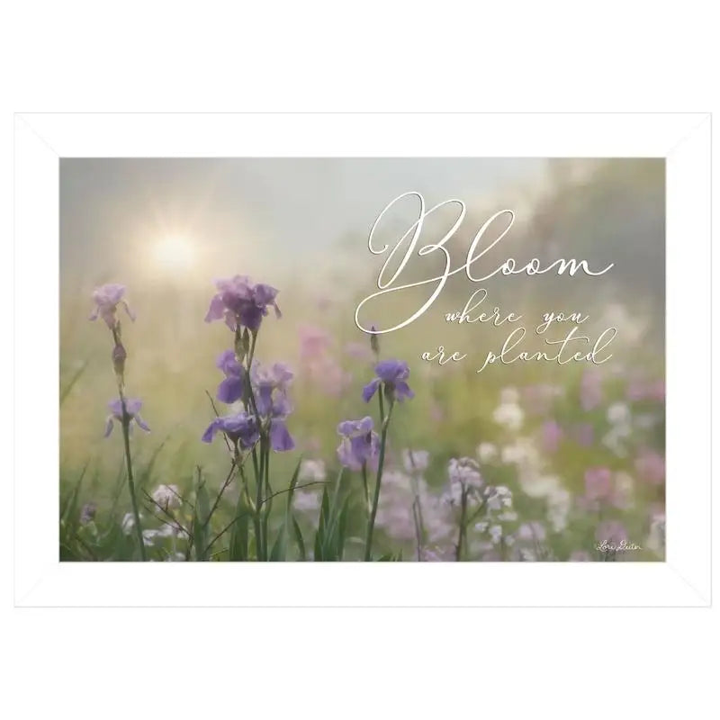 Bloom Where You Are Planted Inspirational Art