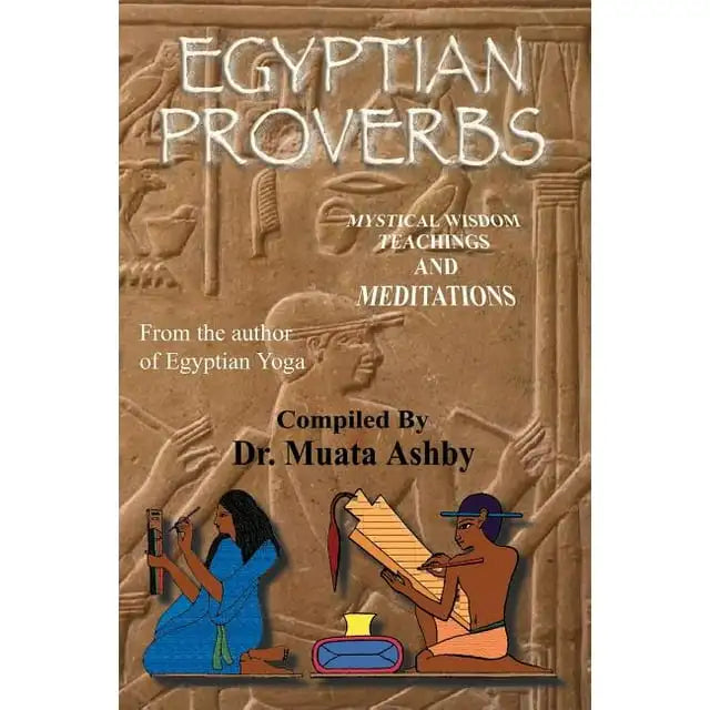 Ancient Egyptian Proverbs and Wisdom Teachings, (Paperback)