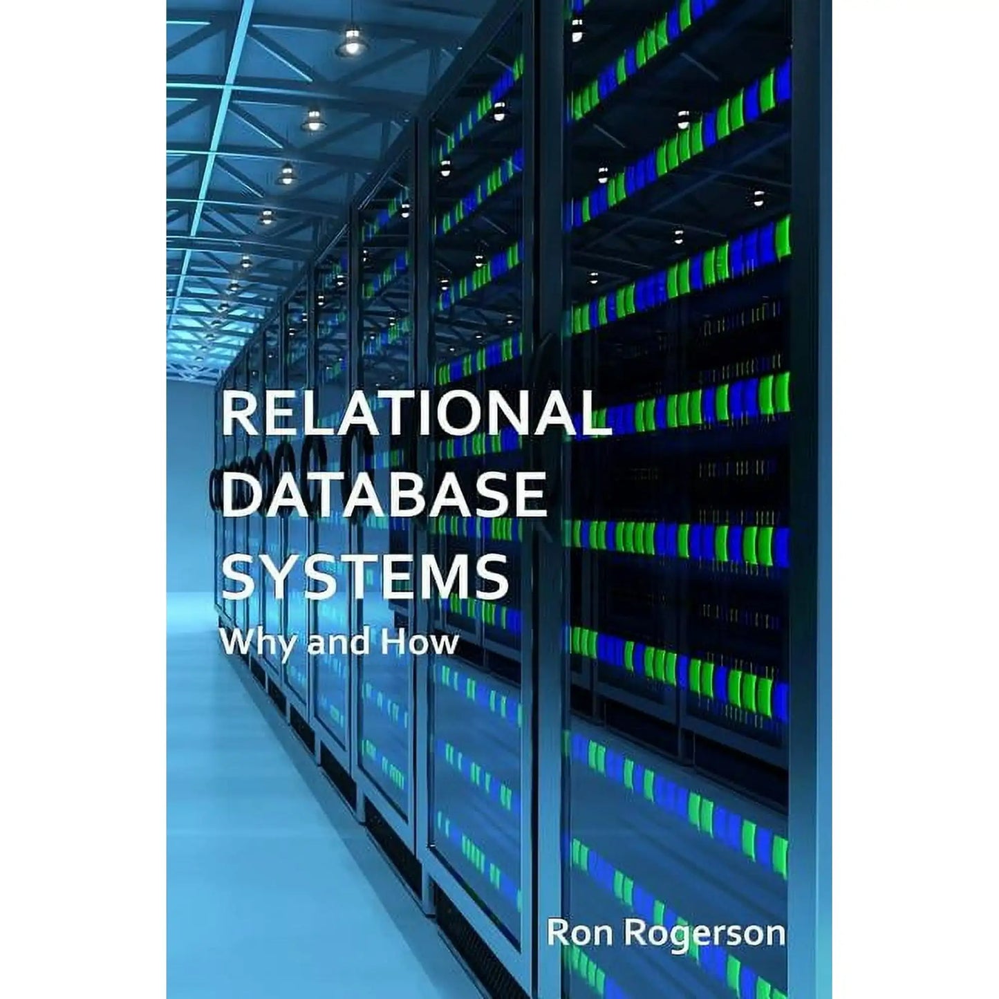 Relational Database Systems - Why and How